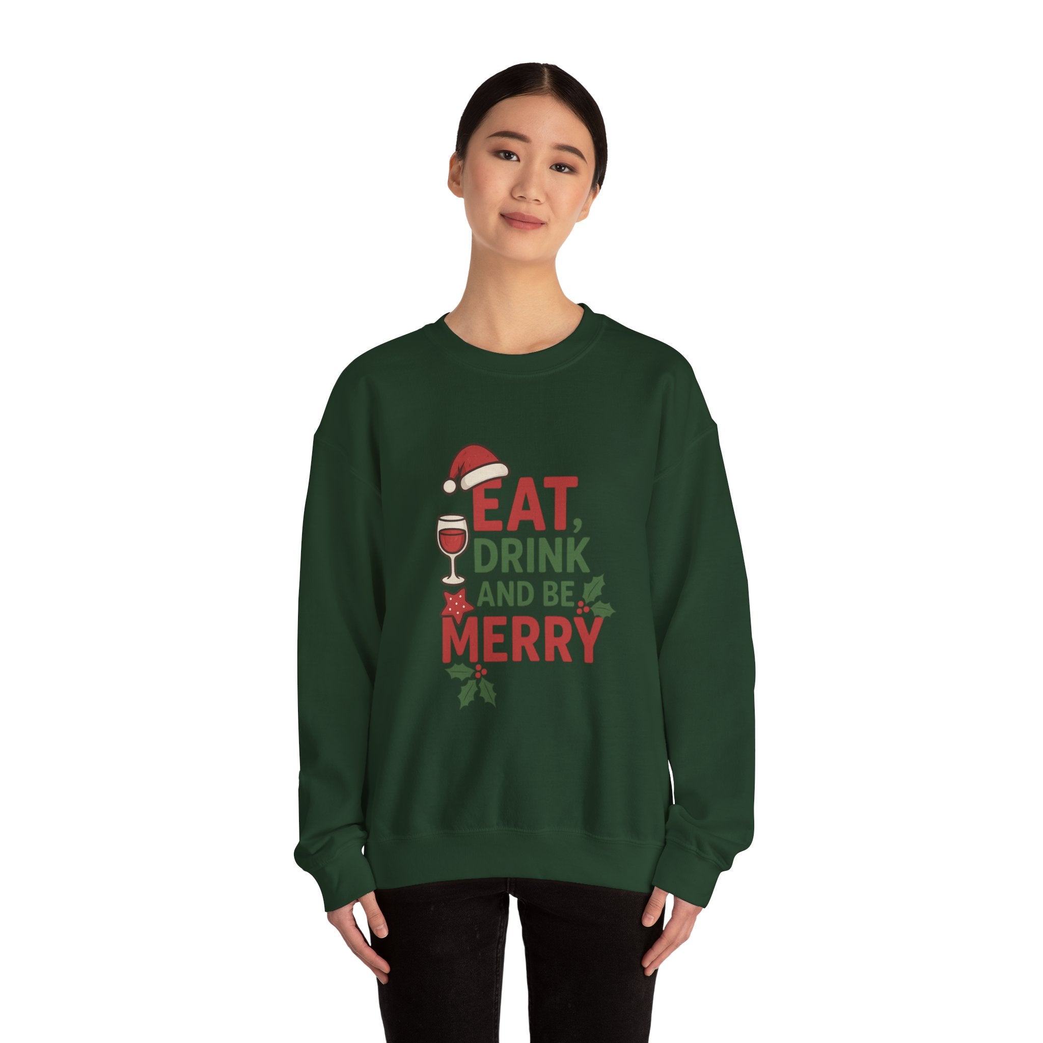 Festive Holiday Sweatshirt - Eat, Drink, Be Merry, Cozy Gift, Christmas Apparel, Unisex Crewneck, Winter Wear